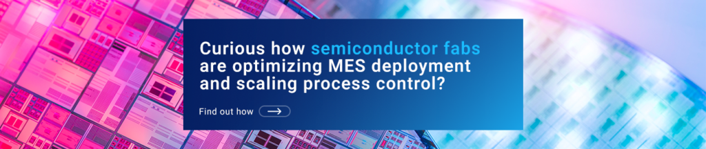 wafer from semiconductors r&D & fabs SaaS MES manufacturing 